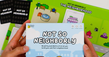 Not So Neighborly - Good Games
