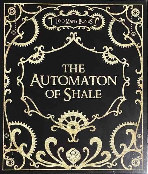 Too Many Bones: The Automaton of Shale - Good Games