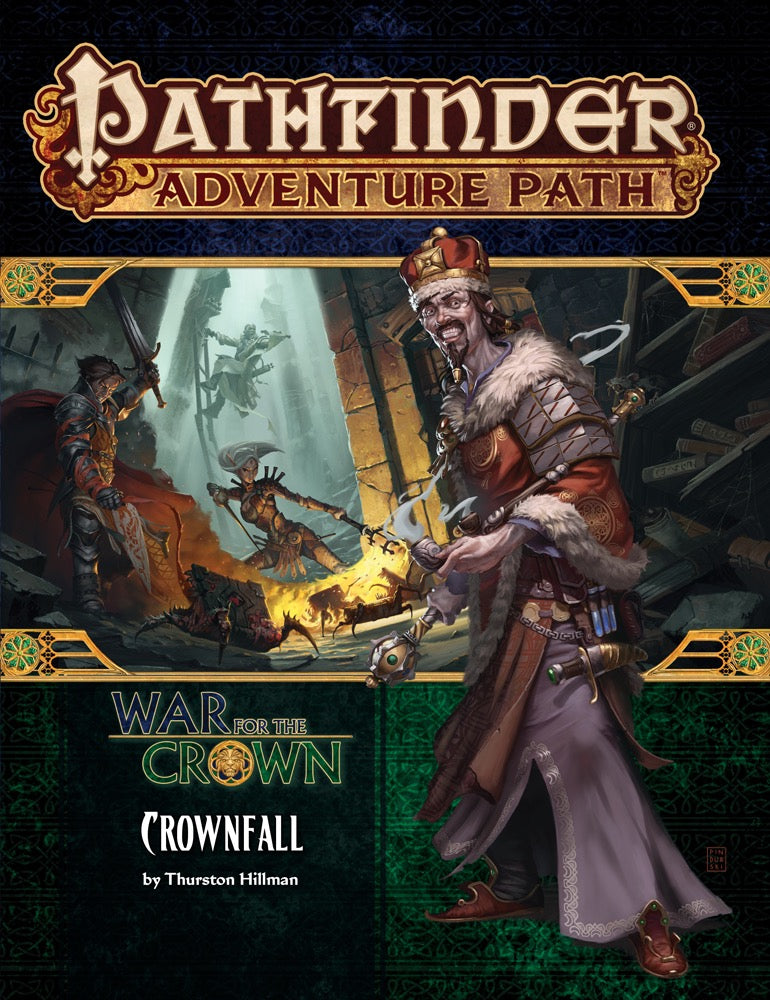 Pathfinder Adventure Path: Crownfall cover. A sinister king grins as adventurers fight a creature in a ruin.