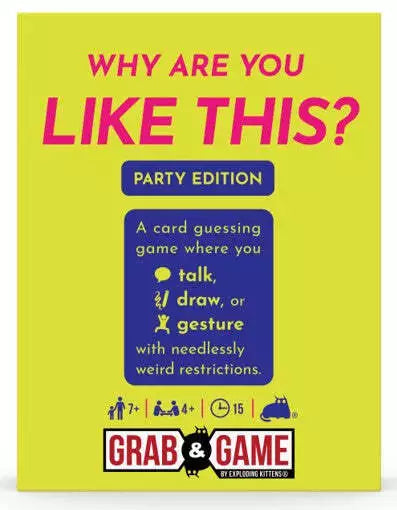 Grab & Game - Why Are You Like This - Party Mode (By Exploding Kittens) - Good Games