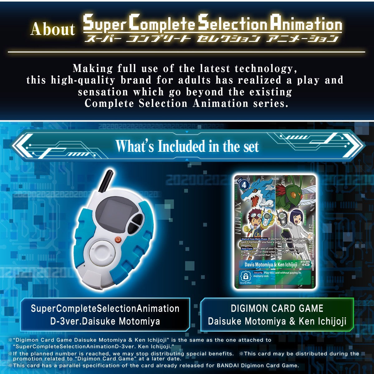 Digimon D-3ver. Daisuke Motomiya & Ken Ichijoji Super Complete Selection Animation set with the blue Digivice toy and an exclusive TCG card
