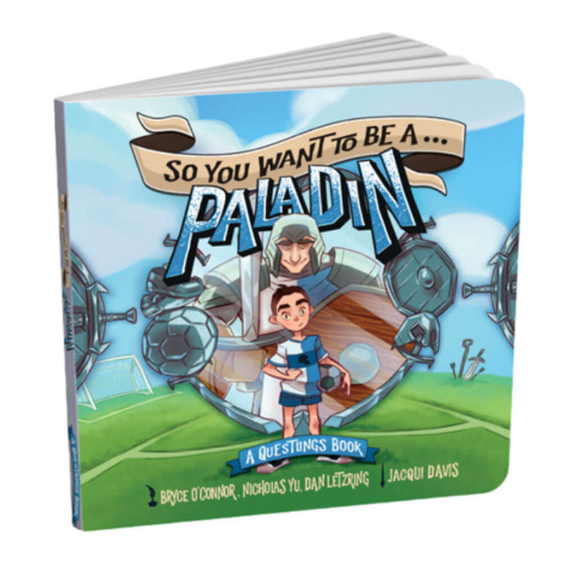 So You Want To Be A Paladin A Questlings Book with illustration of a young boy and a paladin on a soccer field