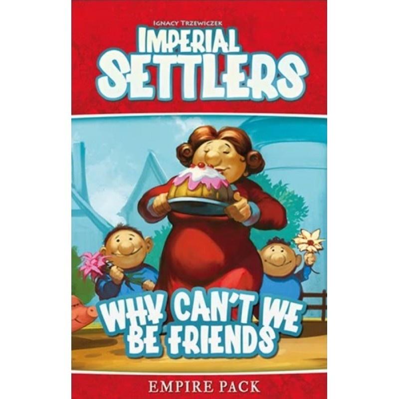 Imperial Settlers Why CanT We Be Friends - Good Games