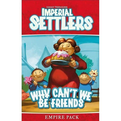 Imperial Settlers Why CanT We Be Friends - Good Games
