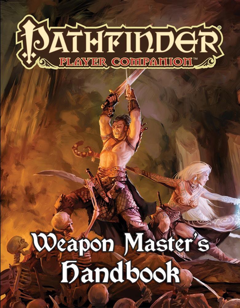 Pathfinder Weapon Masters Handbook - Good Games