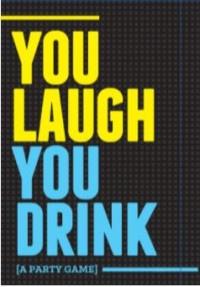 You Laugh You Drink - Good Games