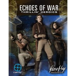 Firefly Rpg Echoes Of War Thrillin Heroics - Good Games