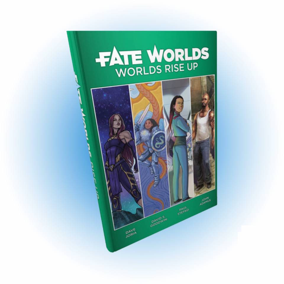 Fate Worlds: Worlds Rise Up - Good Games