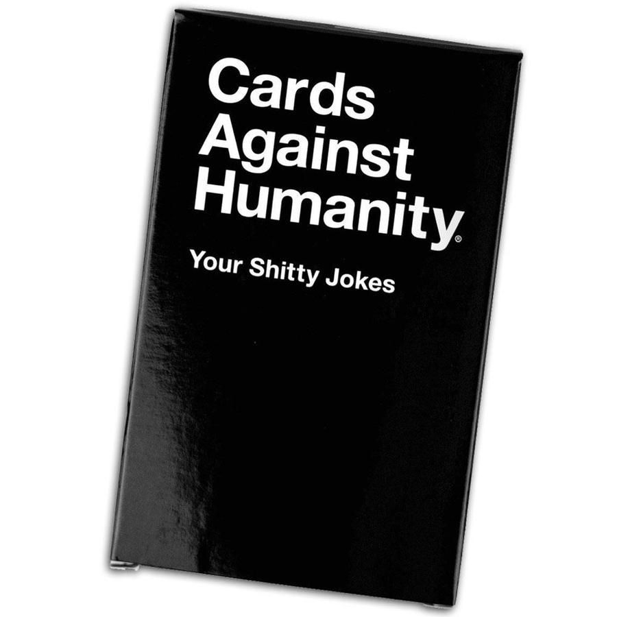 Cards Against Humanity Your Shitty Jokes - Good Games