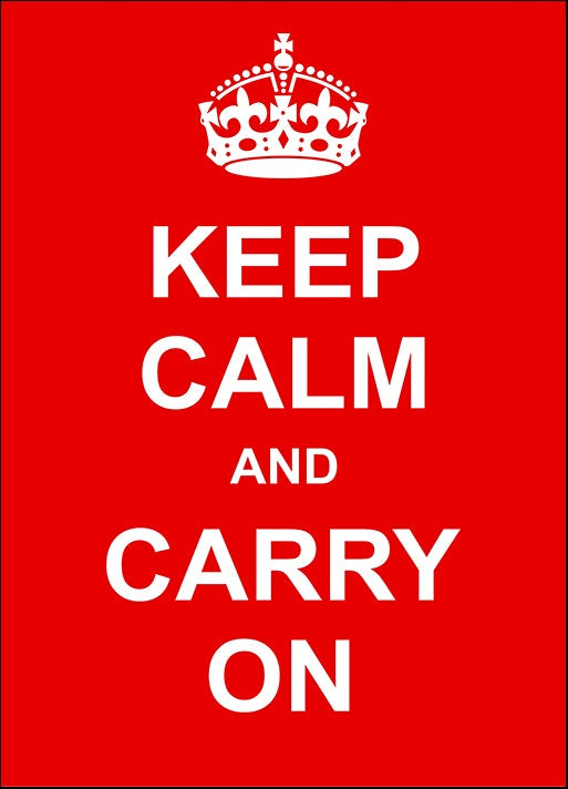Keep Calm And Carry On Poster