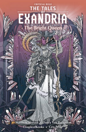 Critical Role The Tales of Exandria - The Bright Queen - Good Games