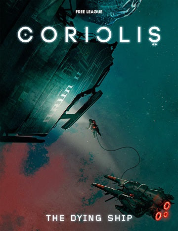 Coriolis RPG The Dying Ship - Good Games
