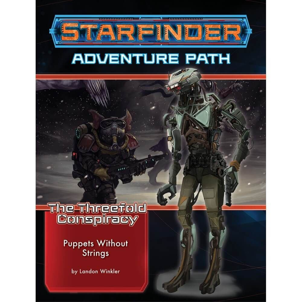 Starfinder Adventure Path: The Threefold Conspiracy #6 Puppets Without Strings - Good Games