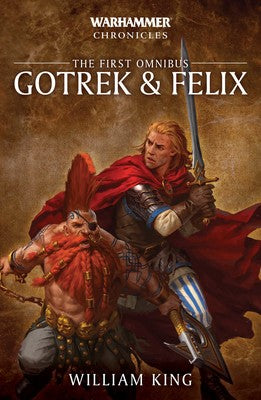 Gotrek &amp; Felix: The First Omnibus