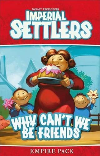 Imperial Settlers Why CanT We Be Friends - Good Games