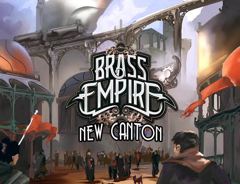 Brass Empire New Canton - Good Games