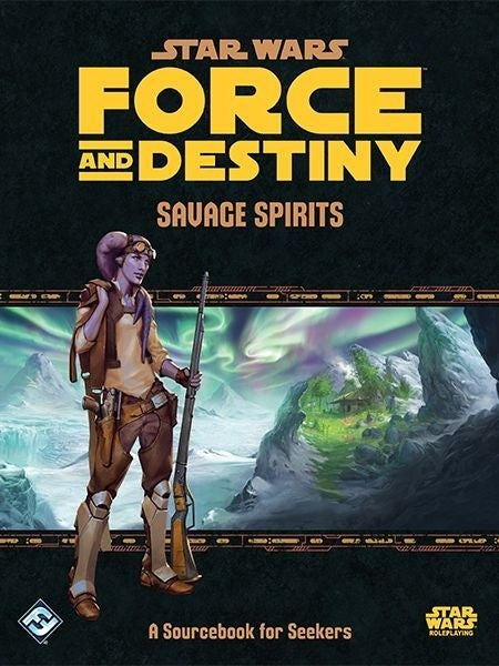 Star Wars Force And Destiny Savage Spirits A Sourcebook For Seekers - Good Games