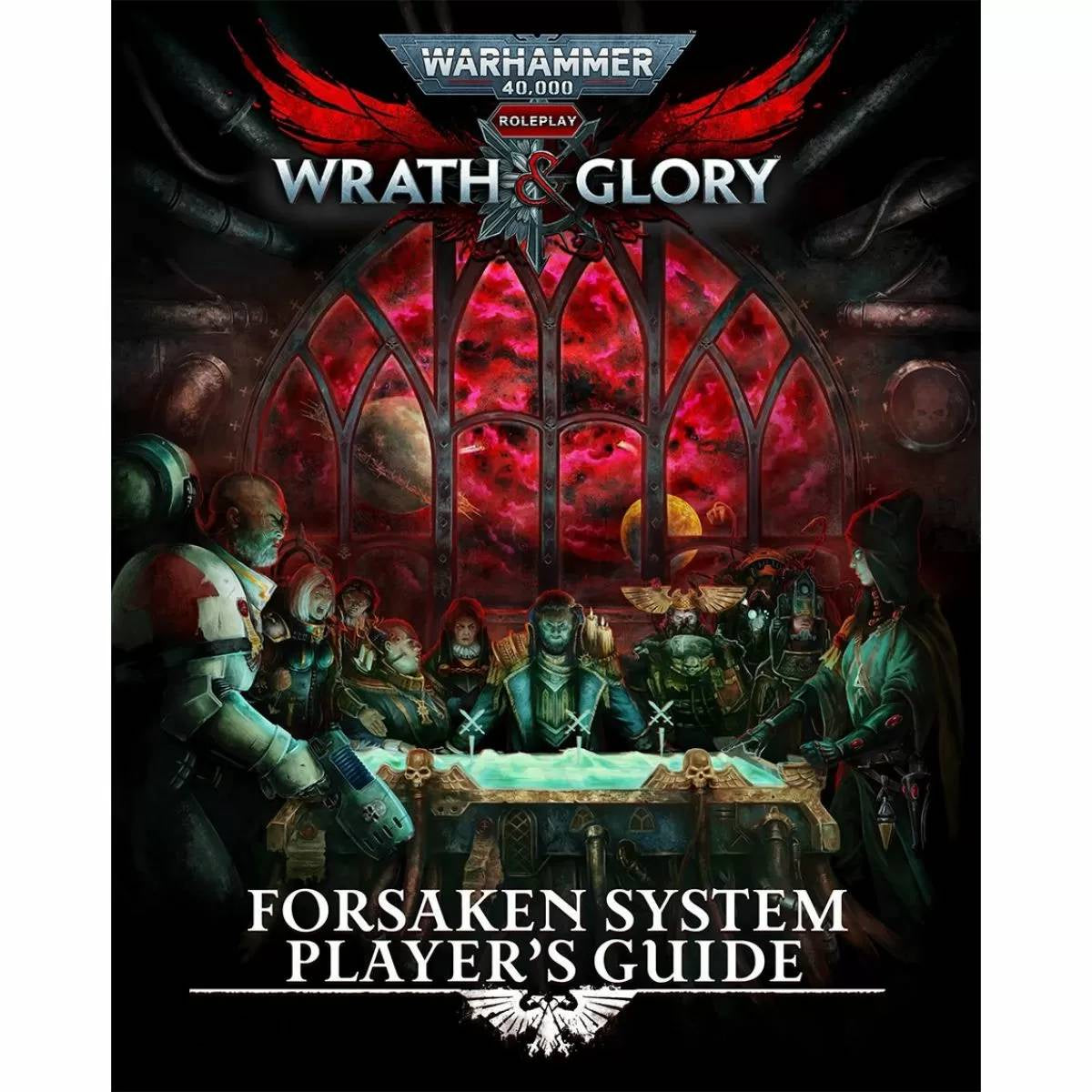 Warhammer 40000 Wrath & Glory Forsaken System Players Guide - Good Games